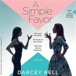Audiobook cover of A Simple Favor, the 2017 book by Darcey Bell.