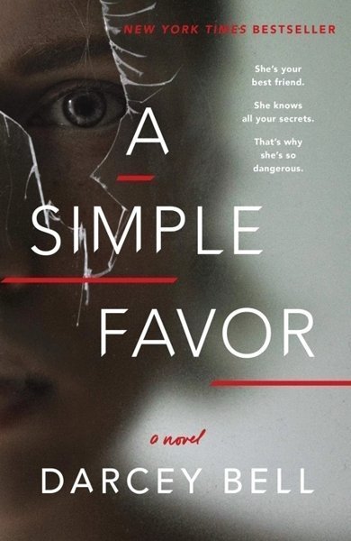 Cover of A Simple Favor, the 2017 book by Darcey Bell