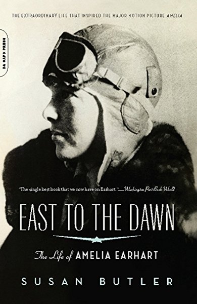 Cover of East to the Dawn: The Life of Amelia Earhart, the 1997 book by Susan Butler