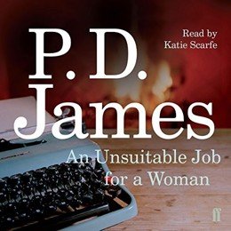 Audiobook cover of An Unsuitable Job for a Woman, the 1972 book by P.D. James.
