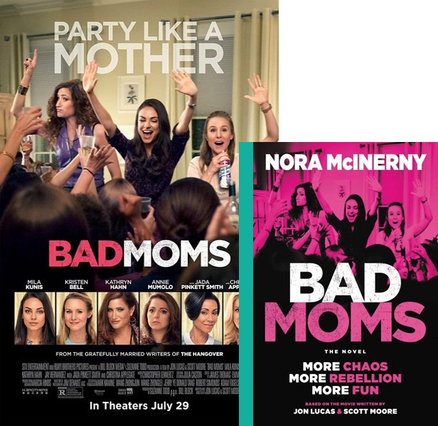Bad Moms. The 2016 movie compared to the movie novelization