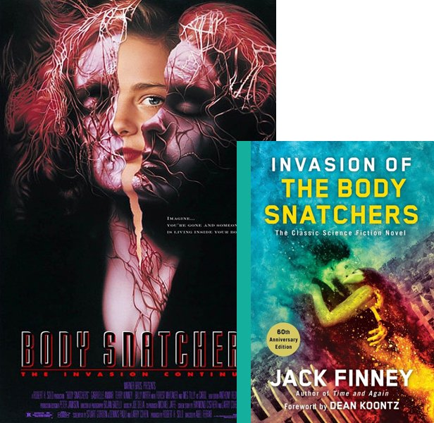 Body Snatchers. The 1993 movie compared to the 1955 book, Invasion of the Body Snatchers