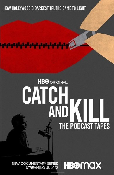 Poster of Catch and Kill: The Podcast Tapes, the 2021 TV series by Fenton Bailey and Randy Barbato