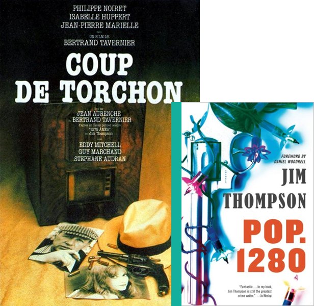 Coup de Torchon. The 1981 movie compared to the 1964 book, Pop. 1280