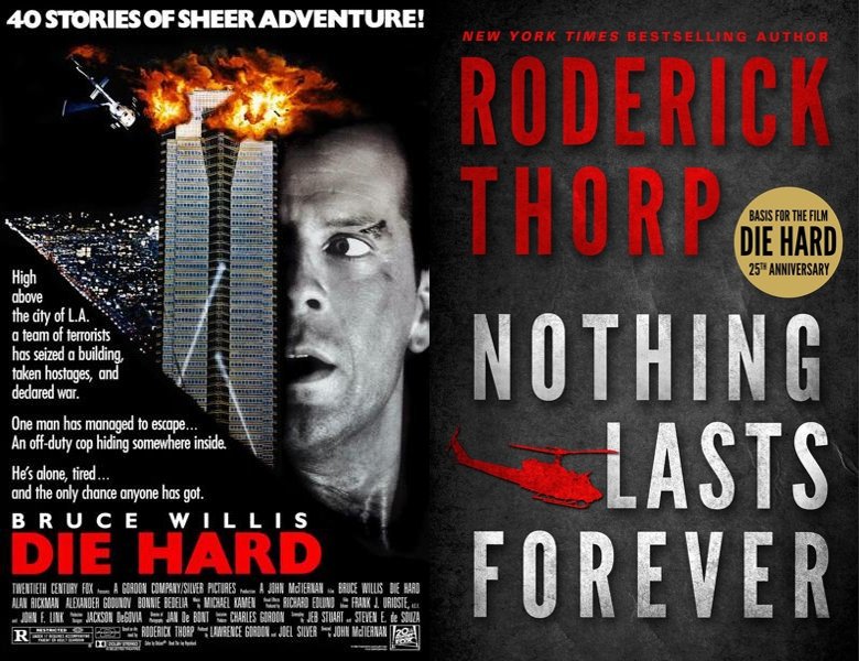 Die Hard. Poster of the 1988 movie and cover of the 1979 book, Nothing Lasts Forever