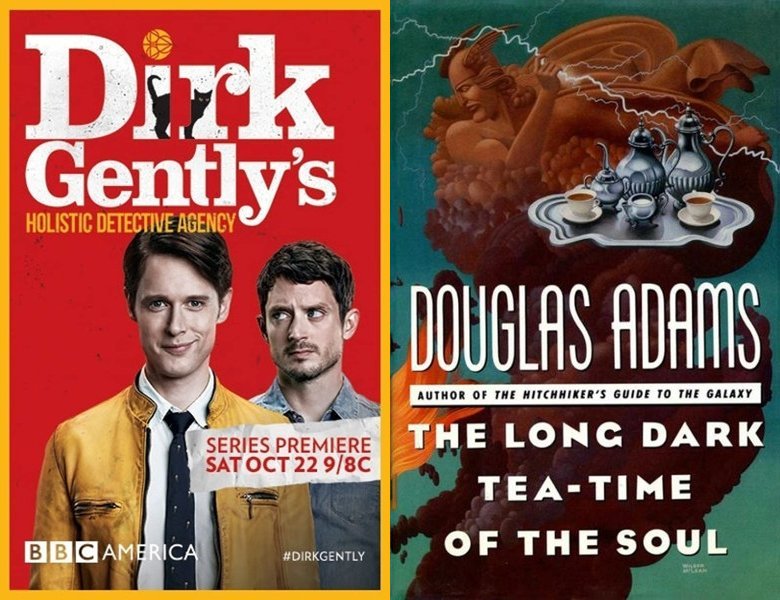 Dirk Gently's Holistic Detective Agency. Poster of the 2016 TV series and cover of the 1988 book, The Long Dark Tea-Time of the Soul