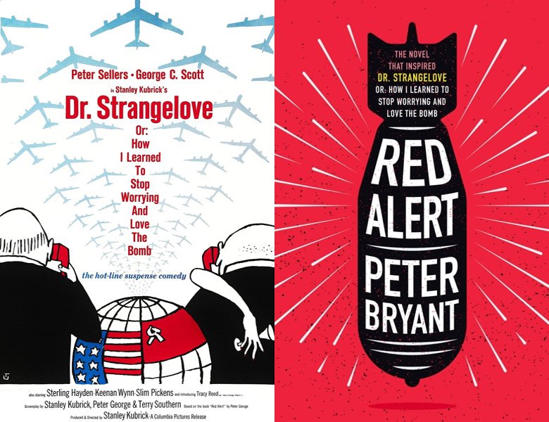 Dr. Strangelove or: How I Learned to Stop Worrying and Love the Bomb. Poster of the 1964 movie and cover of the 1958 book, Red Alert