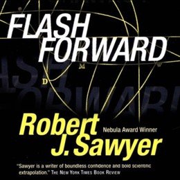 Audiobook cover of Flashforward, the 1999 book by Robert J. Sawyer.