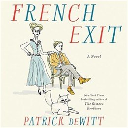 Audiobook cover of French Exit, the 2018 book by Patrick deWitt.