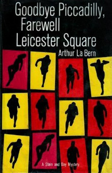 Cover of Goodbye Piccadilly, Farewell Leicester Square, the 1966 book by Arthur La Bern