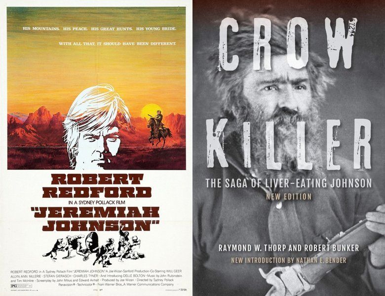 Jeremiah Johnson. Poster of the 1972 movie and cover of the 1959 book, Crow Killer: The Saga of Liver-Eating Johnson