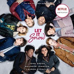 Audiobook cover of Let It Snow, the 2008 book by John Green, Maureen Johnson, Lauren Myracle.