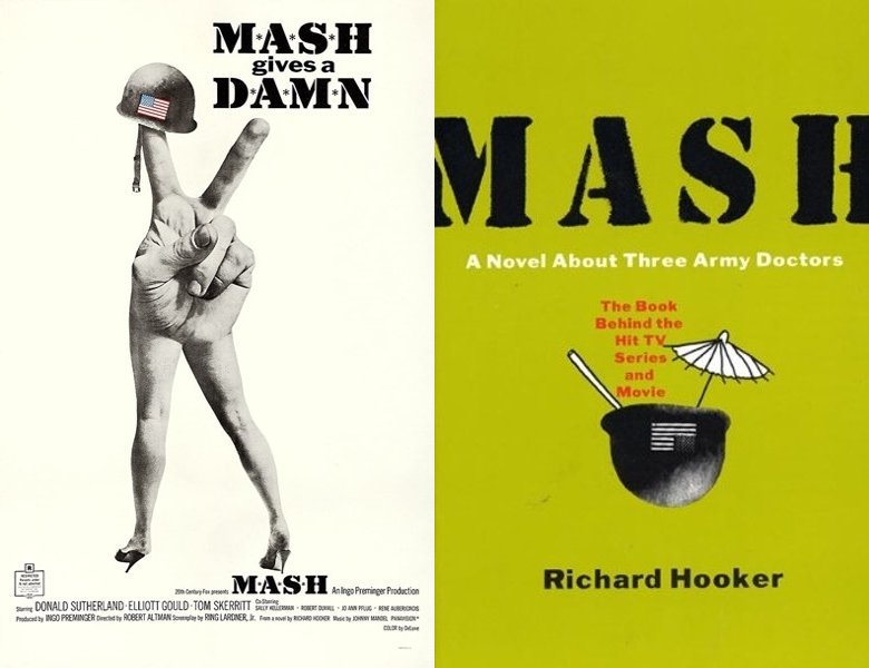 M.A.S.H. Poster of the 1970 movie and cover of the 1968 book, MASH: A Novel About Three Army Doctors