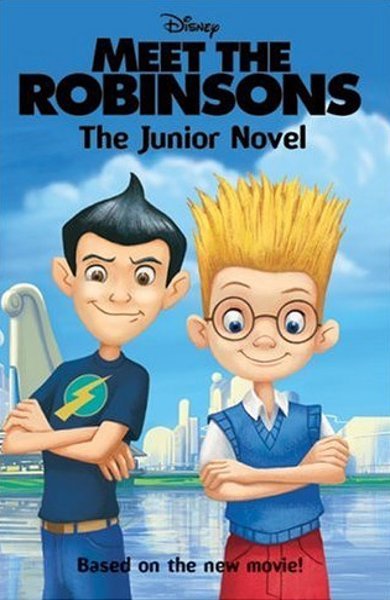 Cover of Meet the Robinsons: The Junior Novel, the 2007 book by Irene Trimble