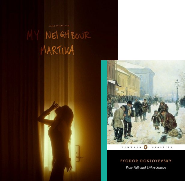 My Neighbour Martika. The 2021 movie compared to the 1846 book, Poor Folk