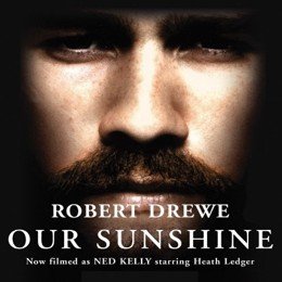 Audiobook cover of Our Sunshine, the 1991 book by Robert Drewe.