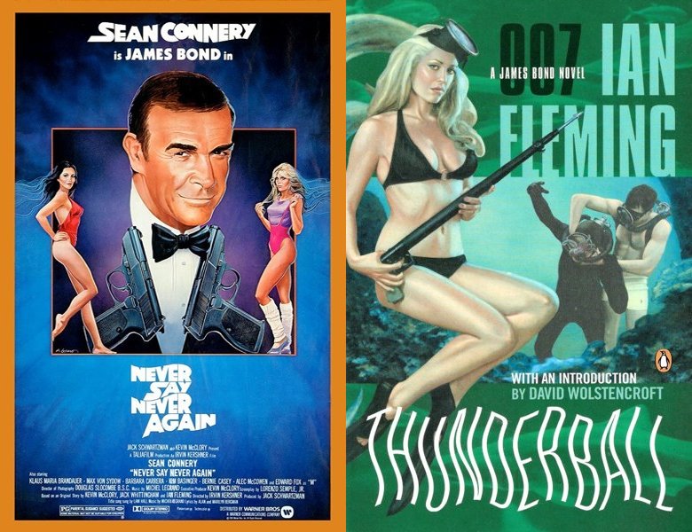 Never Say Never Again. Poster of the 1983 movie and cover of the 1961 book, Thunderball
