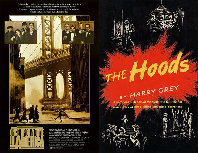 Once Upon a Time in America. Poster of the 1984 movie and cover of the 1952 book, The Hoods
