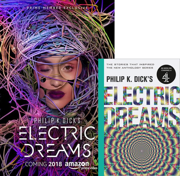 Philip K. Dick's Electric Dreams (2017) TV Series poster and book cover compared.