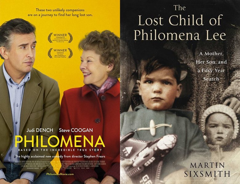 Philomena. Poster of the 2013 movie and cover of the 2009 book, The Lost Child of Philomena Lee