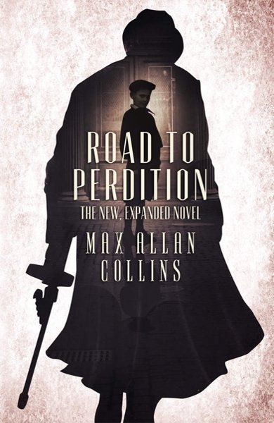 Cover of Road to Perdition, the 2016 book by Max Allan Collins