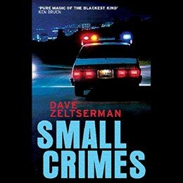 Audiobook cover of Small Crimes, the 2008 book by Dave Zeltserman.