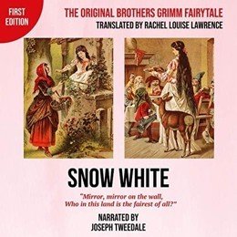 Audiobook cover of Snow White, the 1854 book by Jacob Grimm, Wilhem Grimm.