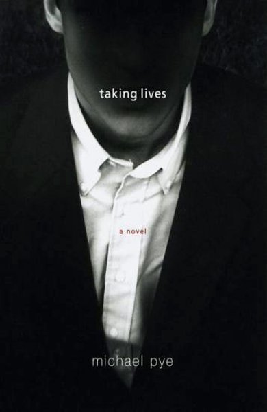 Cover of Taking Lives, the 1999 book by Michael Pye