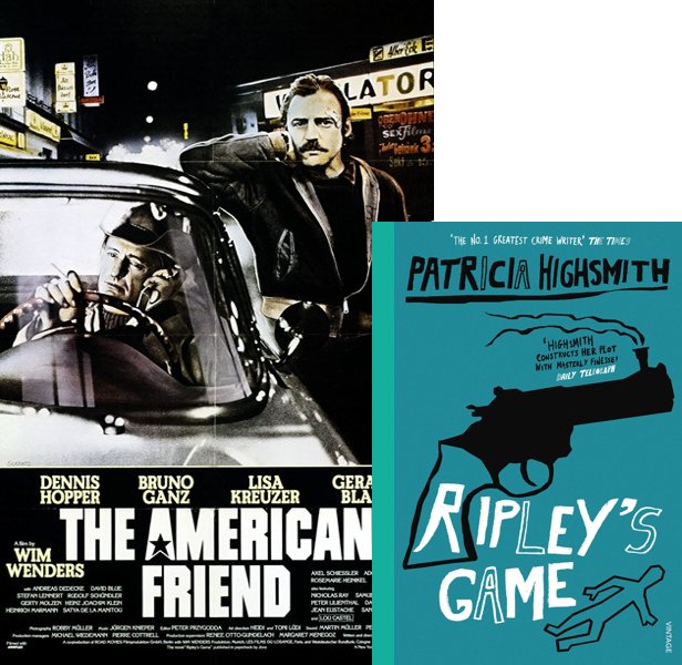The American Friend. The 1977 movie compared to the 1974 book, Ripley's Game