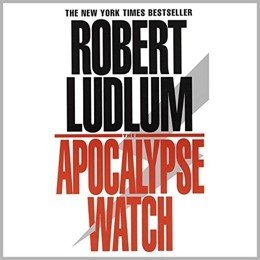 Audiobook cover of The Apocalypse Watch, the 1995 book by Robert Ludlum.