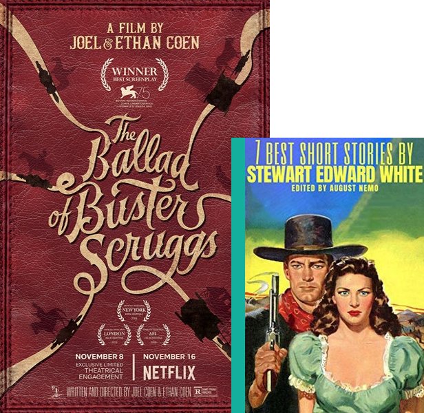 The Ballad of Buster Scruggs. The 2018 movie compared to the 1901 book, The Girl Who Got Rattled