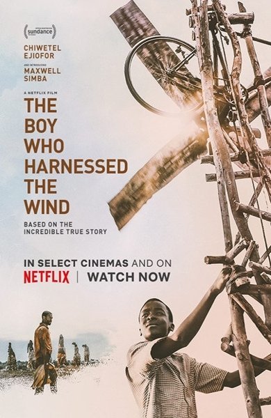 Poster of The Boy Who Harnessed the Wind, the 2019 movie by Chiwetel Ejiofor
