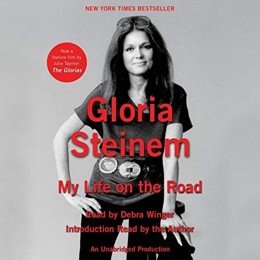 Audiobook cover of My Life on the Road, the 2015 book by Gloria Steinem.