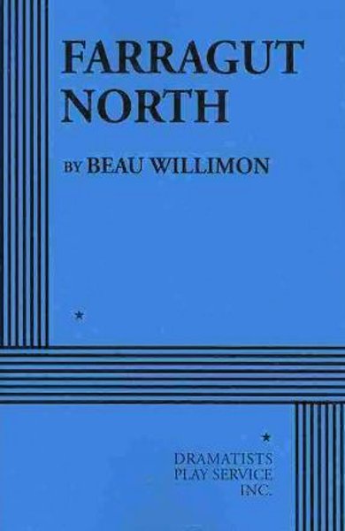 Cover of Farragut North, the 2009 book by Beau Willimon