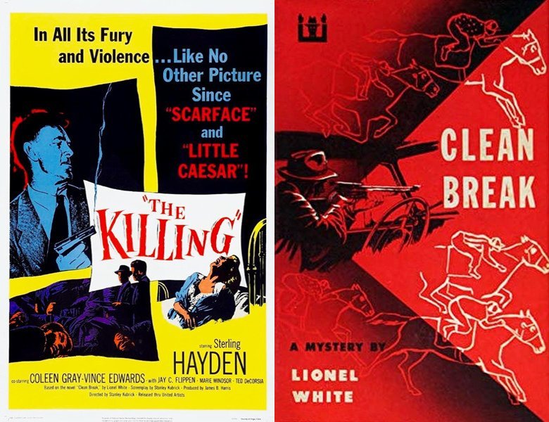 The Killing. Poster of the 1956 movie and cover of the 1955 book, Clean Break