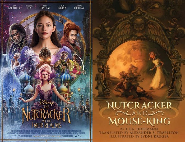 The Nutcracker and the Four Realms. Poster of the 2018 movie and cover of the 1816 book, Nutcracker and Mouse King and the Tale of the Nutcracker