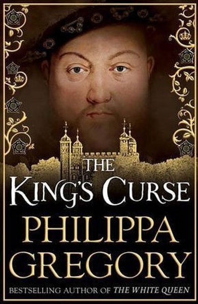 Cover of The King's Curse, the 2014 book by Philippa Gregory