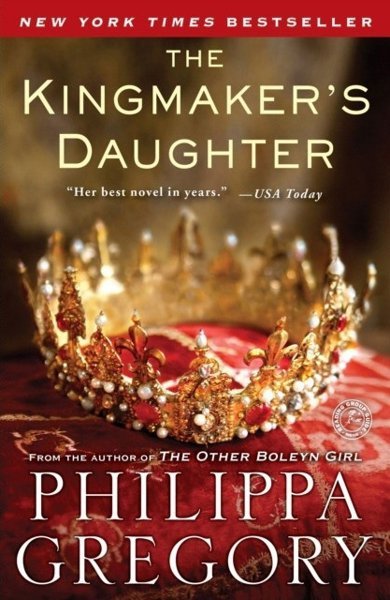 Cover of The Kingmaker's Daughter, the 2012 book by Philippa Gregory
