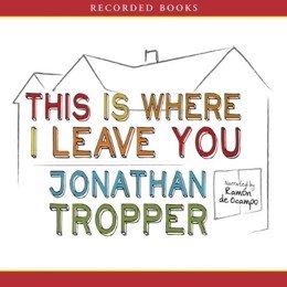 Audiobook cover of This is Where I Leave You, the 2003 book by Jonathan Tropper.