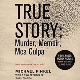 Audiobook cover of True Story, the 2005 book by Michael Finkel.