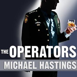 Audiobook cover of The Operators, the 2011 book by Michael Hastings.