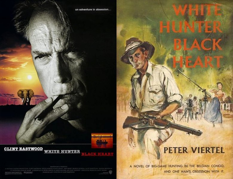 White Hunter Black Heart. Poster of the 1990 movie and cover of the 1953 book, White Hunter, Black Heart