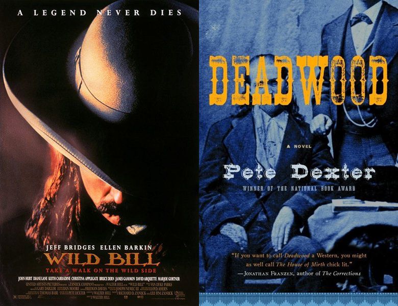 Wild Bill. Poster of the 1995 movie and cover of the 1986 book, Deadwood