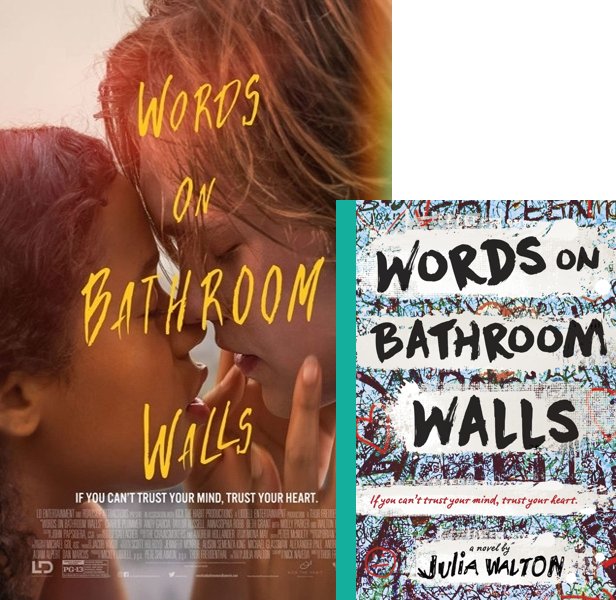 Words on Bathroom Walls. The 2020 movie compared to the 2017 book