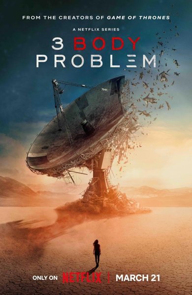 Poster of 3 Body Problem, the 2024 TV series by David Benioff and D.B. Weiss