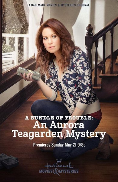 Poster of A Bundle of Trouble: An Aurora Teagarden Mystery, the 2017 movie by Kevin Fair