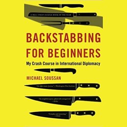 Audiobook cover of Backstabbing for Beginners, the 2008 book by Michael Soussan.