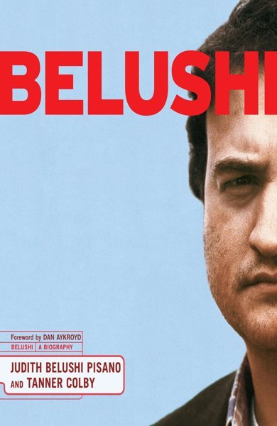 Cover of Belushi: A Biography, the 2005 book by Judith Belushi Pisano and Tanner Colby