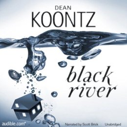 Audiobook cover of Black River, the 1999 book by Dean Koontz.
