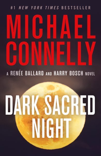 Cover of Dark Sacred Night, the 2018 book by Michael Connelly